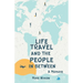 Life Travel And The People In Between: A Memoir