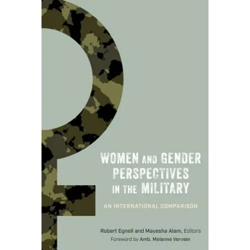 Women and Gender Perspectives in the Military: An International Comparison