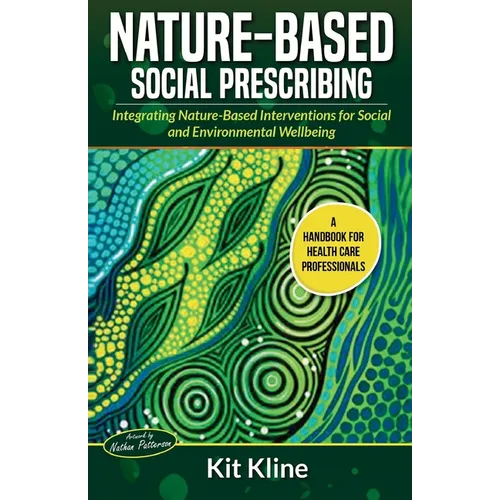 Nature-Based Social Prescribing: Integrating Nature-Based Interventions for Social and Environmental Wellbeing