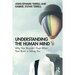 Understanding the Human Mind: Why you shouldn't trust what your brain is telling you