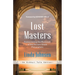 Lost Masters: Rediscovering the Mysticism of the Ancient Greek Philosophers