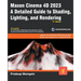 Maxon Cinema 4D 2023: A Detailed Guide to Shading, Lighting, and Rendering