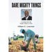 Dare Mighty Things: A Journey from the Potato Fields to a Ph.D