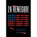 2A Renegade: The Modern Argument for the Second Amendment