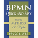 BPMN Quick and Easy Using Method and Style: Process Mapping Guidelines and Examples Using the Business Process Modeling Standard