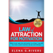 Law of Attraction for Motivation: How to Get and Stay Motivated to Attract the Life You Have Always Wanted and Be Unstoppable