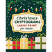 Christmas Cryptograms Puzzle Book for Adults: Festive Brain Teasers in Large Print With Hints and Answers