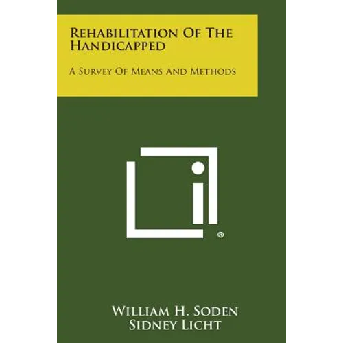Rehabilitation of the Handicapped: A Survey of Means and Methods