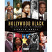 Hollywood Black: The Stars, the Films, the Filmmakers