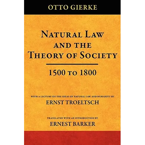 Natural Law and the Theory of Society 1500 to 1800