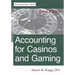 Accounting for Casinos and Gaming: Third Edition