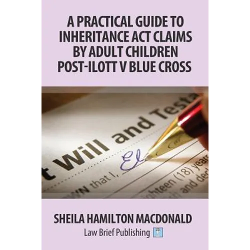 A Practical Guide to Inheritance Act Claims by Adult Children Post-Ilott v Blue Cross