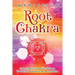 Root Chakra: The Ultimate Guide to Opening, Balancing, and Healing Muladhara