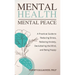 Mental Health - Mental Peace: A Practical Guide to Reducing Stress, Relieving Anxiety, Decluttering the Mind, and Being Happy