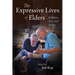 The Expressive Lives of Elders: Folklore, Art, and Aging