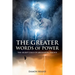 The Greater Words of Power: The Secret Calls of Archangel Magick