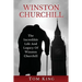 Winston Churchill: The Incredible Life And Legacy Of Winston Churchill