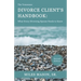 The Tennessee Divorce Client's Handbook: What Every Divorcing Spouse Needs to Know