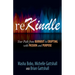 Rekindle: Your Path from Burnout to Erupting with Passion and Purpose