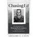 Chasing Ed: Was Major General Edward G. Lansdale the Mastermind of the JFK Assassination?