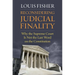 Reconsidering Judicial Finality: Why the Supreme Court Is Not the Last Word on the Constitution