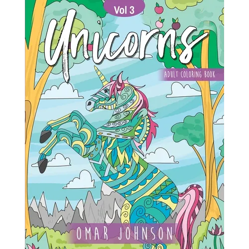 Unicorns Adult Coloring Book Vol 3