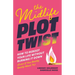 The Midlife Plot Twist: How to Reboot Your Life Without Burning It Down Even If You Really, Really Want to