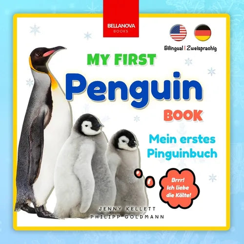 My First Penguin Book Mein erstes Pinguinbuch: Fun Facts & Activities about Penguins in English & German