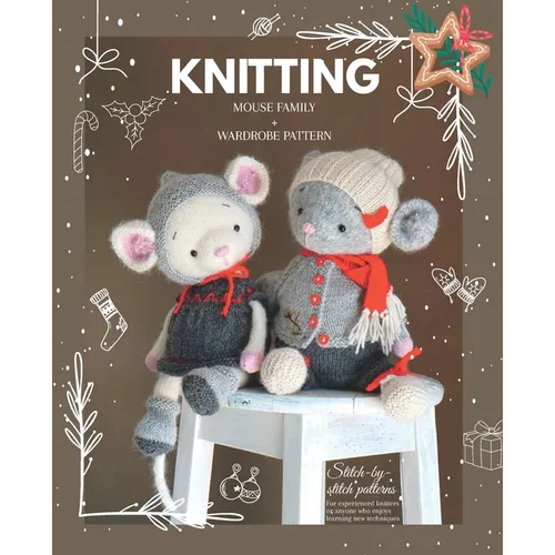 Knitted animal toys - The Mouse Family: Knitting patterns for Toys and Garments