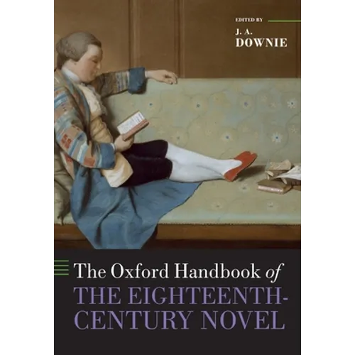 The Oxford Handbook of the Eighteenth-Century Novel