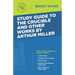 Study Guide to The Crucible and Other Works by Arthur Miller