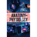 Anatomy and Physiology