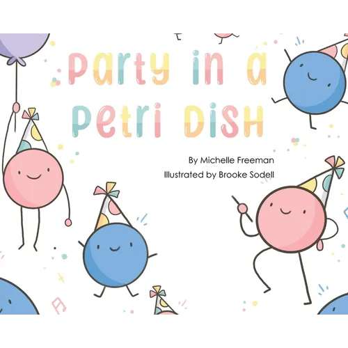 Party in a Petri Dish