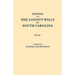 Indexes to the County Wills of South Carolina. This Volume Contains a Separate Index Compiled from the W.P.A. Copies of Each of the County Will Books,