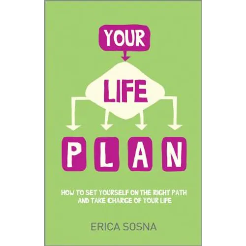 Your Life Plan: How to Set Yourself on the Right Path and Take Charge of Your Life