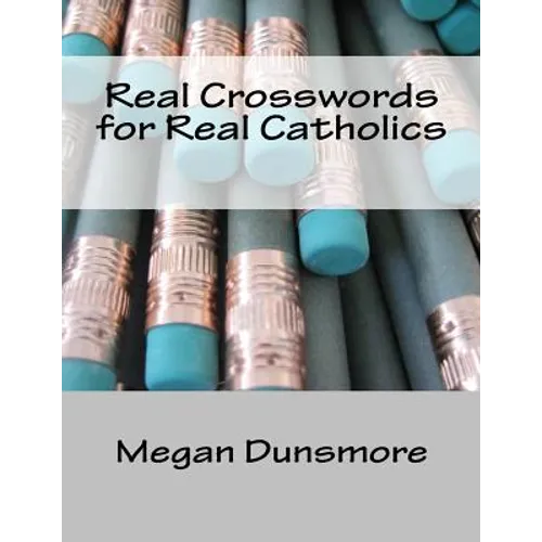 Real Crosswords for Real Catholics