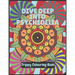 Psychedelia Trippy Colouring Book: A Psychedelic art therapy book for acid explorer. Psychedelic patterns, illusions and fractals to take you deep whi