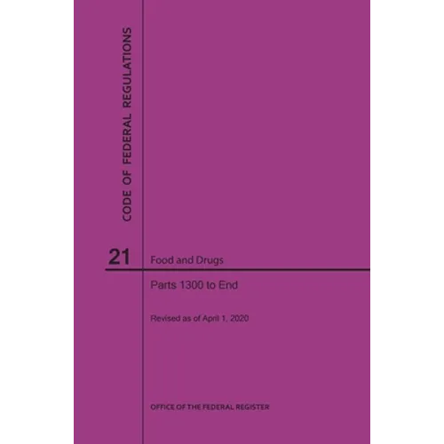 Code of Federal Regulations Title 21, Food and Drugs, Parts 1300-End, 2020