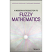 A Modern Introduction to Fuzzy Mathematics