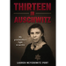 Thirteen in Auschwitz: My Grandmother's Fight to Survive