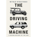 The Driving Machine: A Design History of the Car