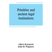 Primitive and ancient legal institutions