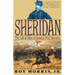 Sheridan: The Life and Wars of General Phil Sheridan