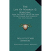 The Life Of Warren G. Harding: From The Simple Life Of The Farm To The Glamor And Power Of The White House