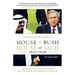 House of Bush, House of Saud: The Secret Relationship Between the World's Two Most Powerful Dynasties