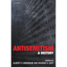 Antisemitism: A History