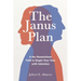The Janus Plan: A No-Resolutions Path to Begin Your Year with Intention