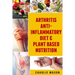 Arthritis Anti Inflammatory Diet & Plant Based Nutrition