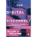 The Digital Disconnect: The Social Causes and Consequences of Digital Inequalities
