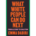 What White People Can Do Next: From Allyship to Coalition